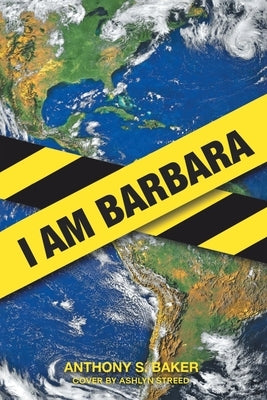 I Am Barbara by Baker, Anthony S.