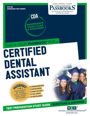 Certified Dental Assistant (Cda) (Ats-150): Passbooks Study Guidevolume 150 by National Learning Corporation