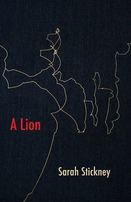 A Lion by Stickney, Sarah