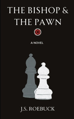 The Bishop & The Pawn by Roebuck, J. S.