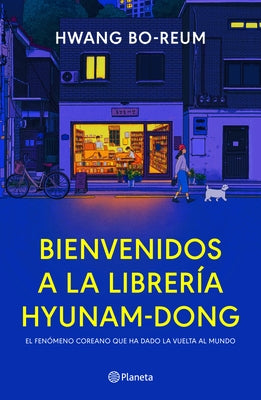 Bienvenidos a la Librer?a Hyunam-Dong (Novela) / Welcome to the Hyunam-Dong Bookshop (a Novel) by Bo-Reum, Hwang