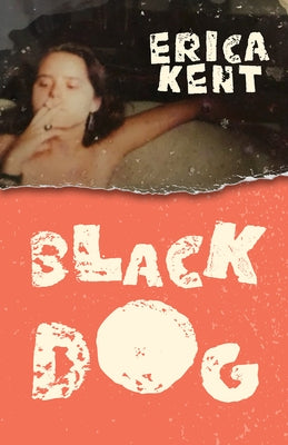 Black Dog by Kent, Erica