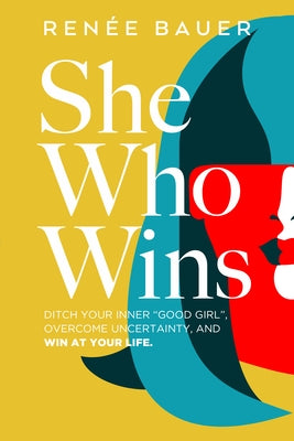 She Who Wins by Bauer, Ren&#233;e