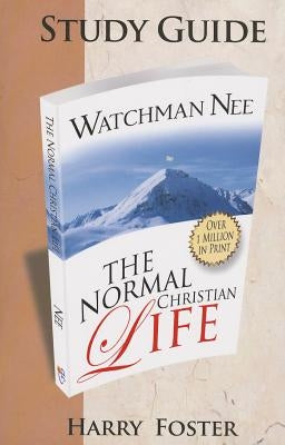 The Normal Christian Life by Nee, Watchman