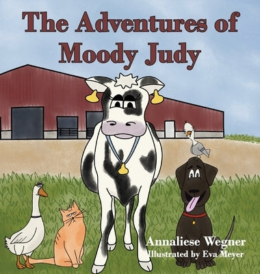 The Adventures of Moody Judy by Wegner, Annaliese