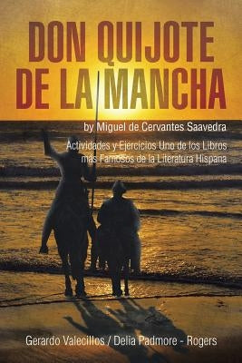 Don Quijote de la Mancha: Actividades y Ejercicios Uno de los Libros más Famosos de la Literatura Hispana by Valecillos, Gerardo