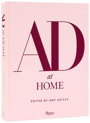 AD at Home: Architectural Digest by Astley, Amy