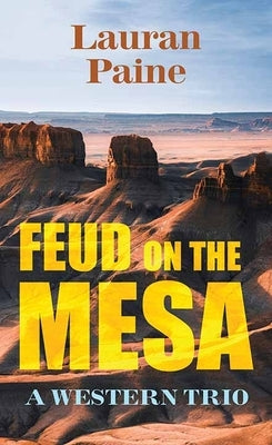 Feud on the Mesa: A Western Trio by Paine, Lauran