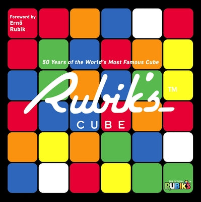 Rubik's: 50 Years of the World's Most Famous Cube by Rubik's, Official