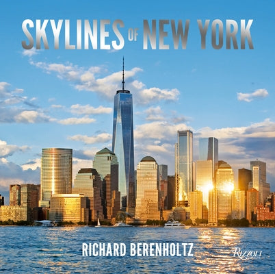 Skylines of New York by Berenholtz, Richard