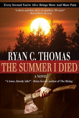 The Summer I Died: The Roger Huntington Saga, Book 1 by Thomas, Ryan C.