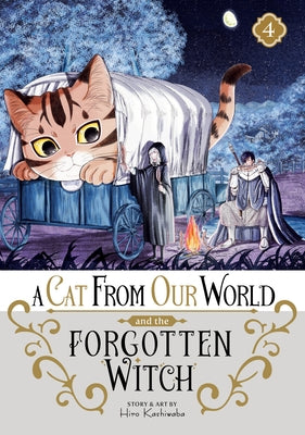 A Cat from Our World and the Forgotten Witch Vol. 4 by Kashiwaba, Hiro