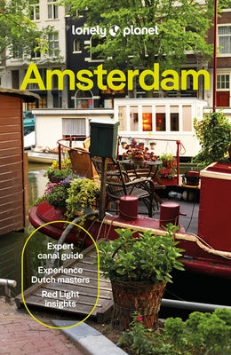Lonely Planet Amsterdam: Plan the Trip of a Lifetime Detailed Itineraries & Maps Insider Tips Covers Medieval Centre & Red Light District, Vondelpark, by Le Nevez, Catherine