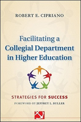 Facilitating a Collegial Depar by Cipriano, Robert E.