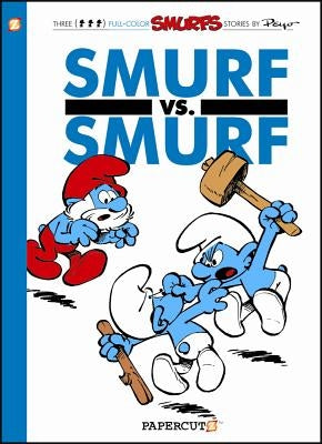 The Smurfs #12: Smurf Versus Smurf by Peyo