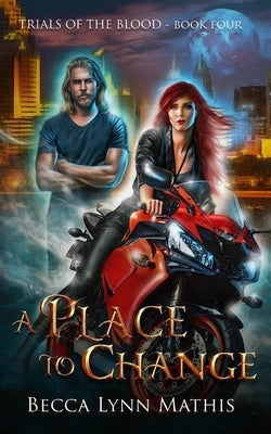 A Place To Change by Mathis, Becca Lynn