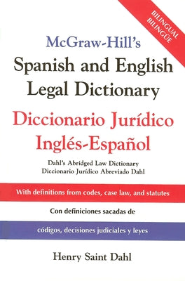 McGraw Hill's Spanish/English Legal Dict (Pb) by Saint Dahl, Henry