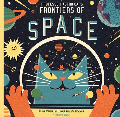 Professor Astro Cat's Frontiers of Space by Walliman, Dominic