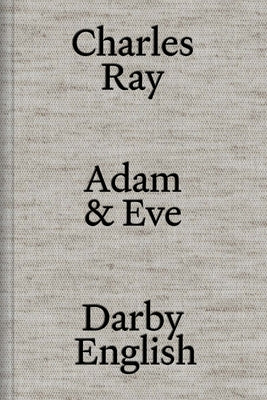 Charles Ray: Adam and Eve by Ray, Charles