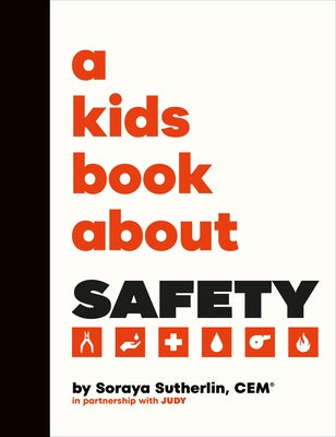 A Kids Book about Safety by Sutherland, Soraya