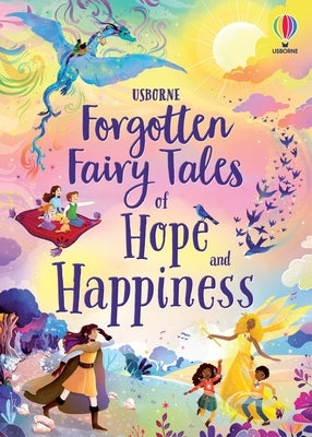Forgotten Fairy Tales of Hope and Happiness by Ugolotti, Sara