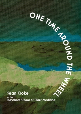 One Time Around the Wheel by Croke, Sean