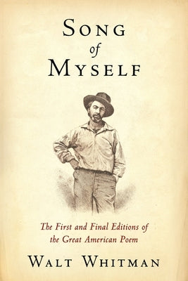 Song of Myself: The First and Final Editions of the Great American Poem by Books, American Renaissance