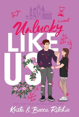 Unlucky Like Us (Special Edition Hardcover): Like Us Series: Billionaires & Bodyguards Book 12 by Ritchie, Krista