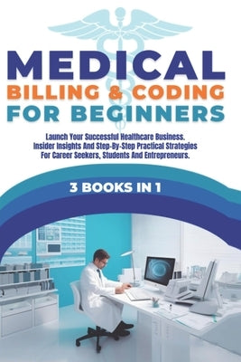 Beginners Medical Billing & Coding Book by Peltonen, Robin