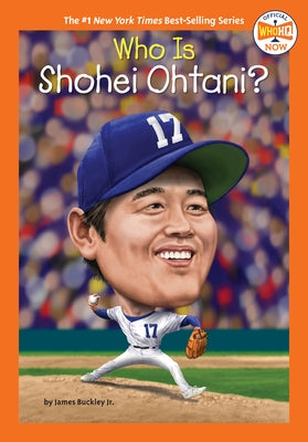 Who Is Shohei Ohtani? by Buckley, James