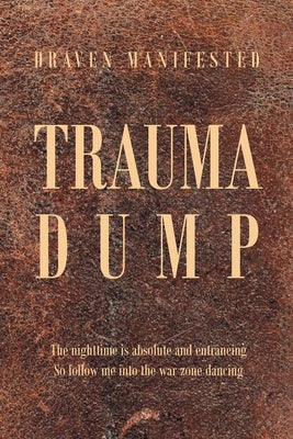 Trauma Dump by Manifested, Draven