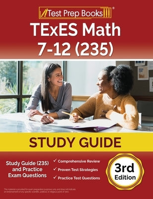 TExES Math 7-12 Study Guide (235) and Practice Exam Questions [3rd Edition] by Rueda, Joshua