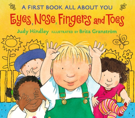 Eyes, Nose, Fingers, and Toes: A First Book All about You (a Rhyming Board Book Celebrating Body Awareness - For Babies and Toddlers) by Hindley, Judy