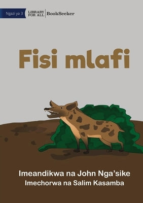 Greedy Hyena - Fisi mlafi by Nga'sike, John