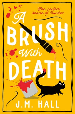 A Brush with Death by Hall, J. M.