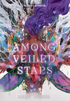 Among Veiled Stars by Brookes, Shelby