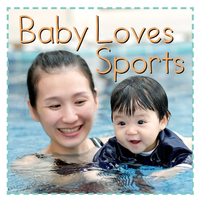 Baby Loves Sports by Vaughters, Addie