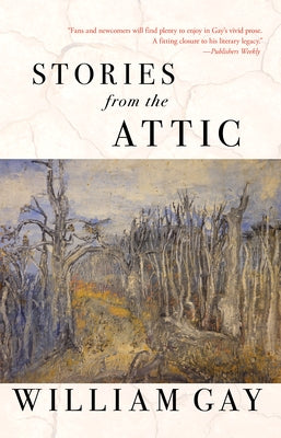 Stories from the Attic by Gay, William