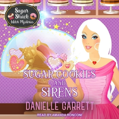 Sugar Cookies and Sirens by Garrett, Danielle