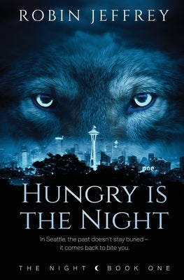 Hungry is the Night by Jeffrey, Robin