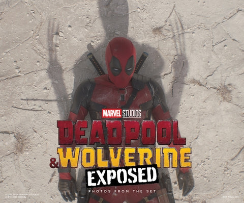 Marvel Studios' Deadpool & Wolverine: Exposed - Photos from the Set by Harrold, Jess