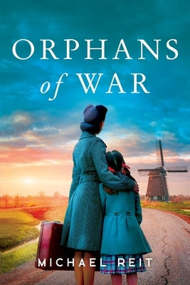 Orphans of War by Reit, Michael