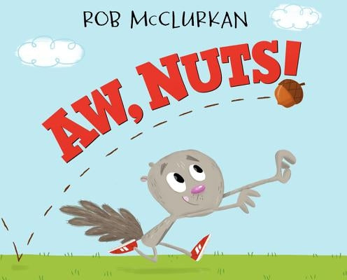 Aw, Nuts! by McClurkan, Rob