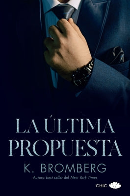 La Ultima Propuesta (Serie Sin 3) by Bromberg, K.