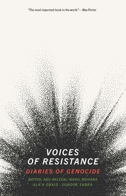 Voices of Resistance: Diaries of Genocide by Abu Akleen, Batool
