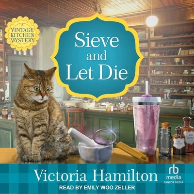 Sieve and Let Die by Hamilton, Victoria