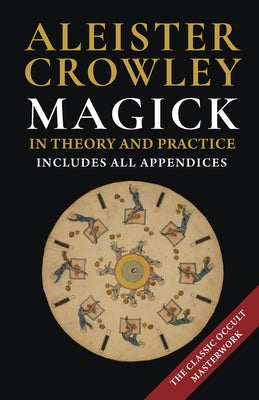 Magick in Theory and Practice by Crowley, Aleister (1992) by Crowley, Aleister