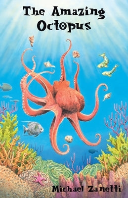 The Amazing Octopus by Zanetti, Michael