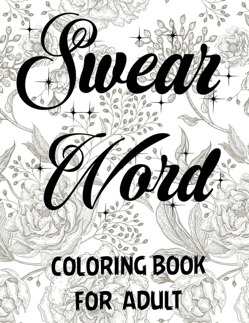 Swear word coloring book for adult.: Adult swear & motivational coloring book for stress relief & relaxation. by Press House, Blue Moon