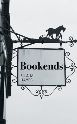 Bookends by Hayes, Ella M.